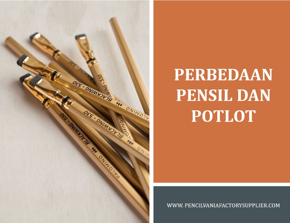 Perbedaan Pensil dan Potlot