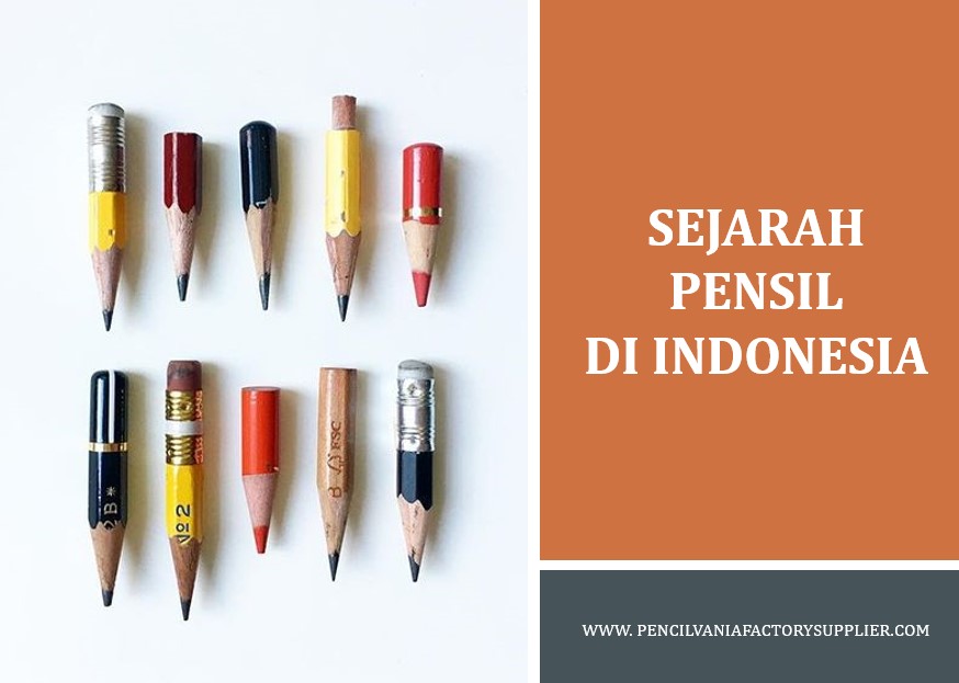 Sejarah Pensil di Indonesia