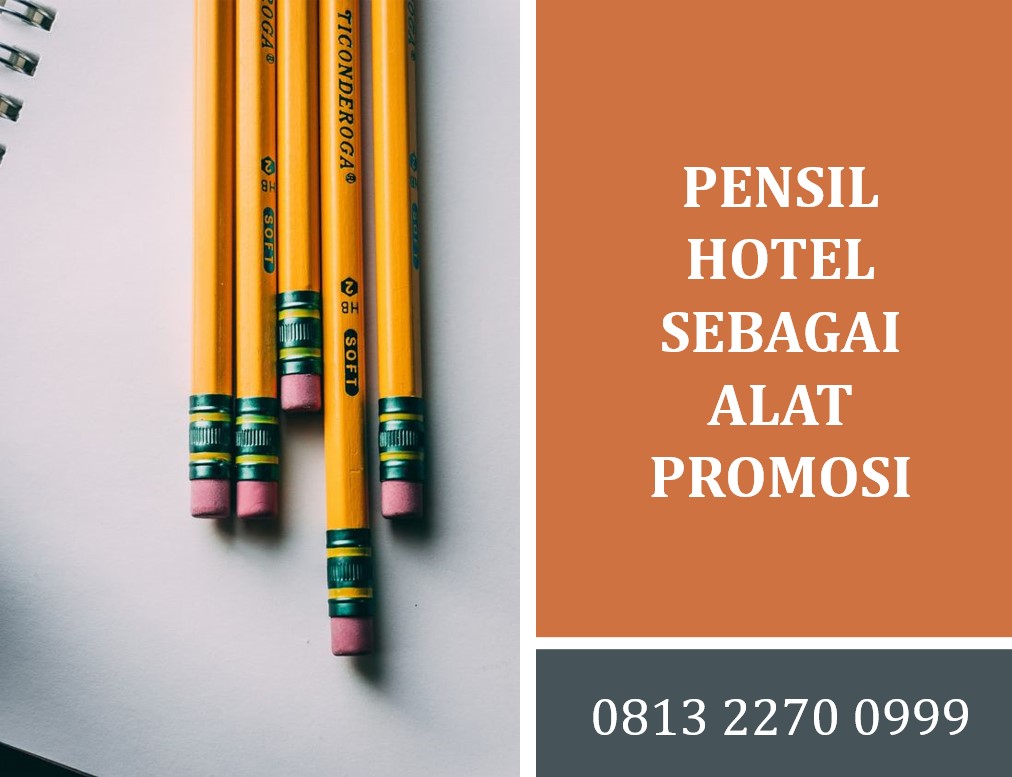 Pensil Hotel sebagai Alat Promosi