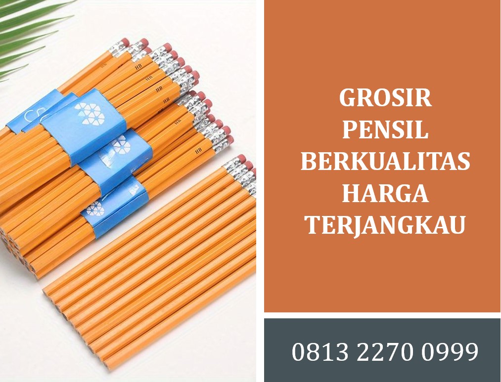 Grosir pensil berkualitas harga terjangkau