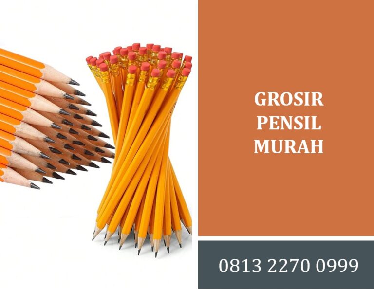 Grosir Pensil Murah, Pilihan Tepat untuk Aneka Kebutuhan!